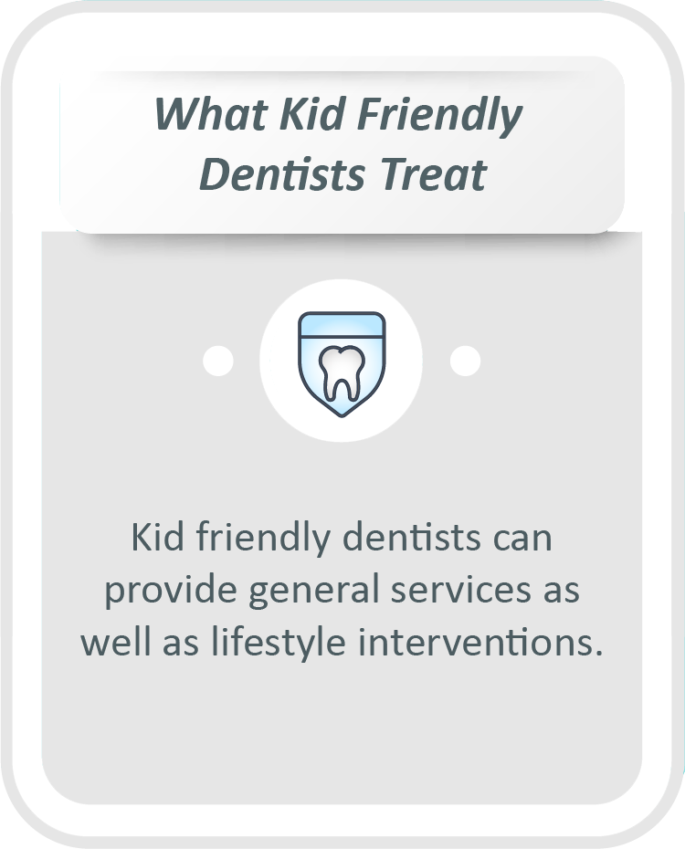 Kid friendly dentist infographic: Kid friendly dentists can provide general services as well as lifestyle interventions.
